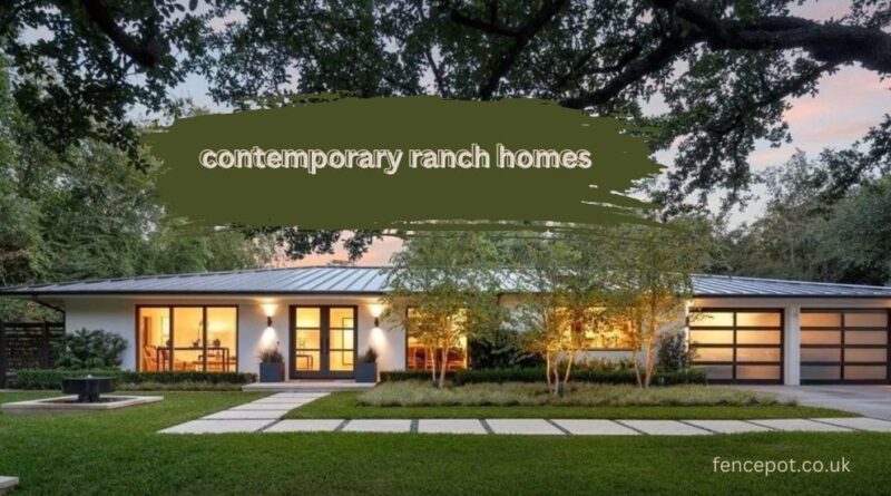 contemporary ranch homes