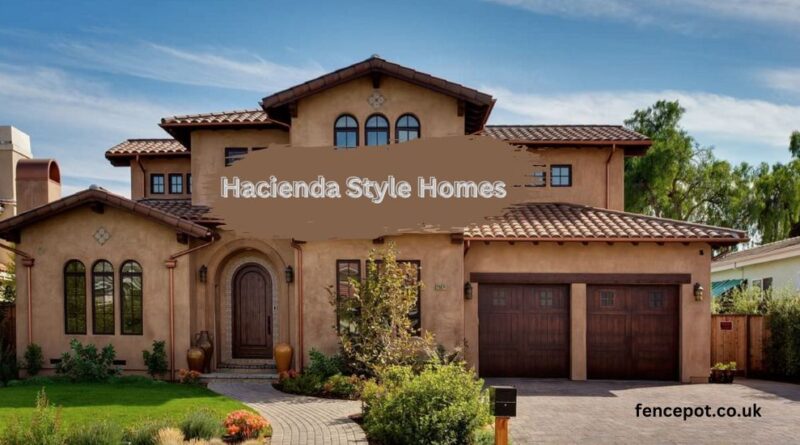 hacienda style homes