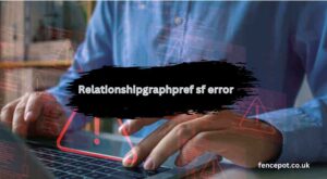 Relationshipgraphpref sf error