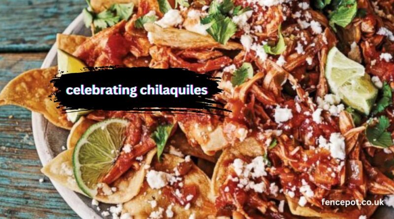 celebrating chilaquiles