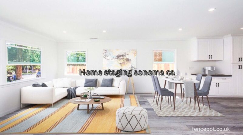 Home staging sonoma ca